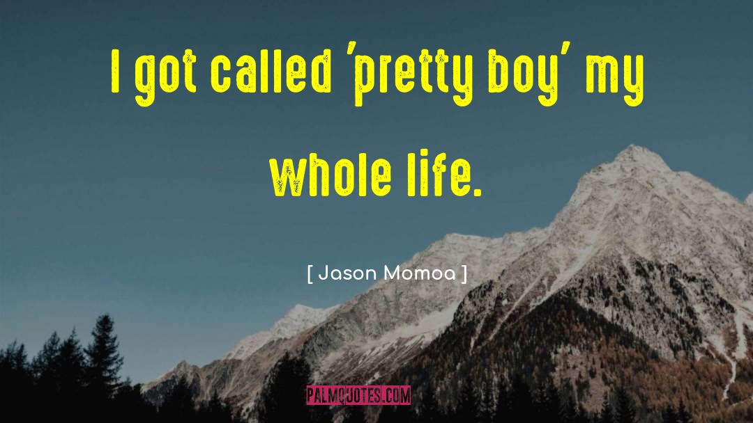 Boy Besties quotes by Jason Momoa