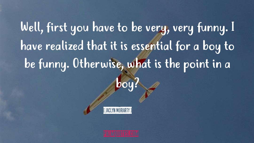 Boy Boys quotes by Jaclyn Moriarty