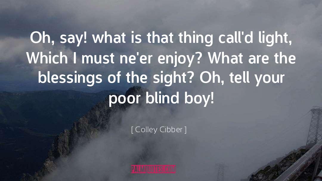 Boy Boys quotes by Colley Cibber