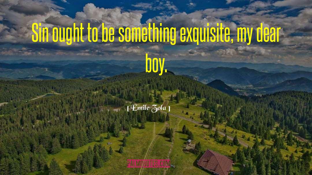 Boy Boys quotes by Emile Zola