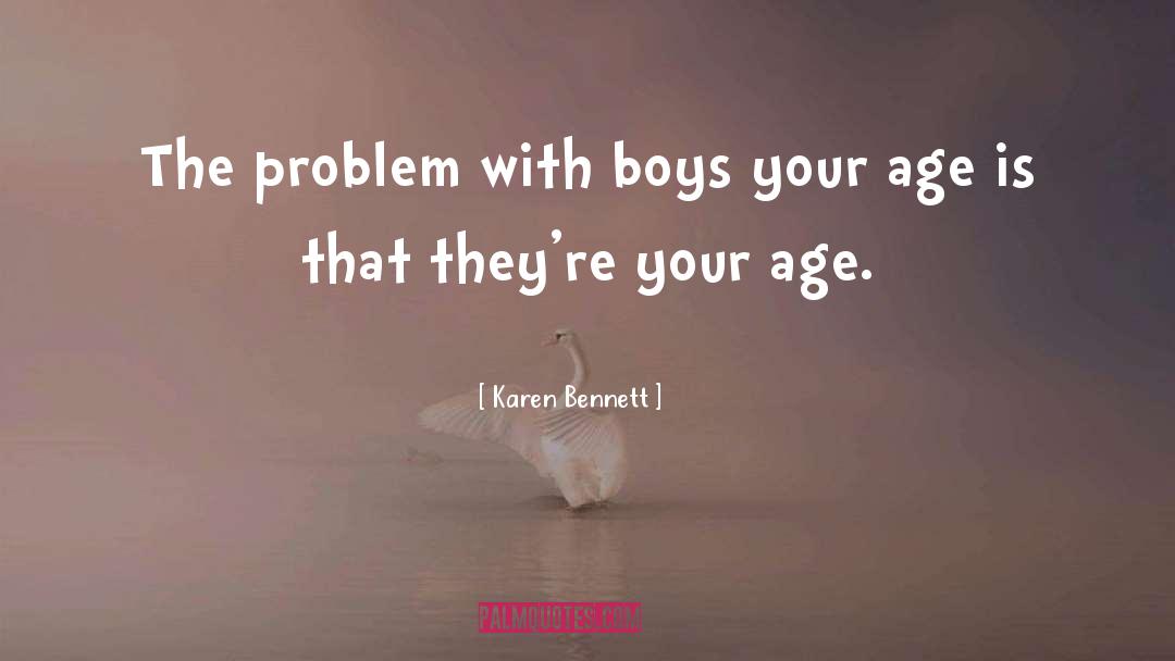 Boy Boys quotes by Karen Bennett