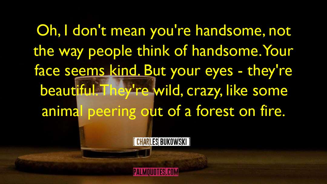 Boy Crazy quotes by Charles Bukowski