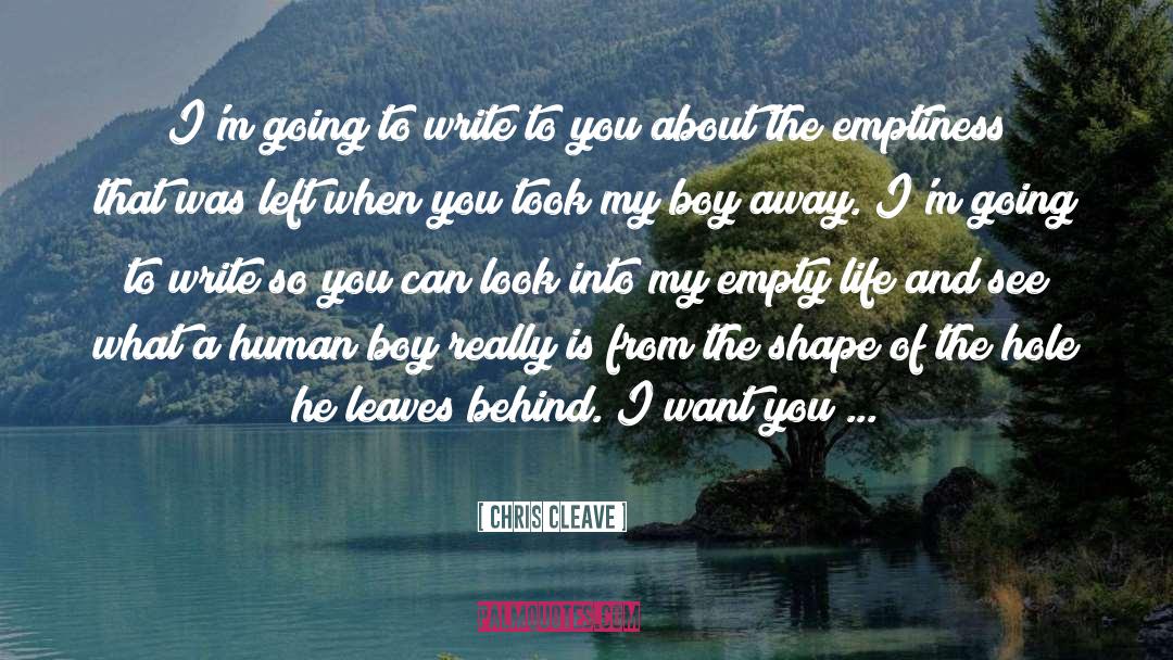 Boy From The Streets quotes by Chris Cleave