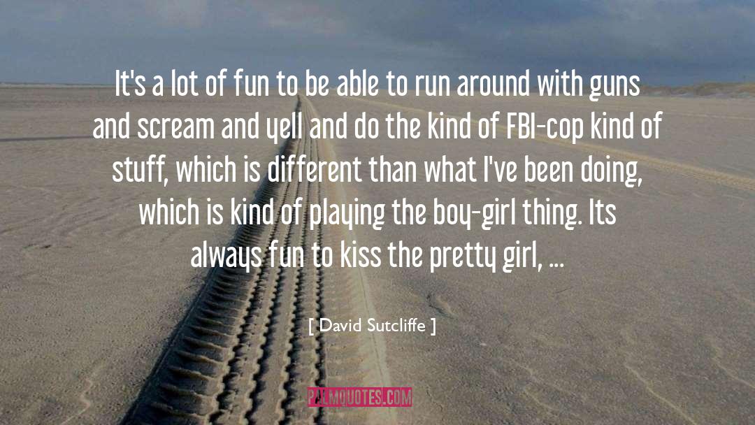 Boy Girl quotes by David Sutcliffe