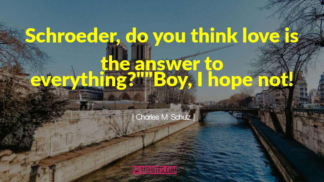 Boy Meets Boy quotes by Charles M. Schulz
