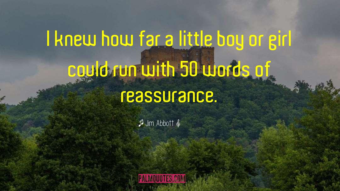 Boy Or Girl quotes by Jim Abbott