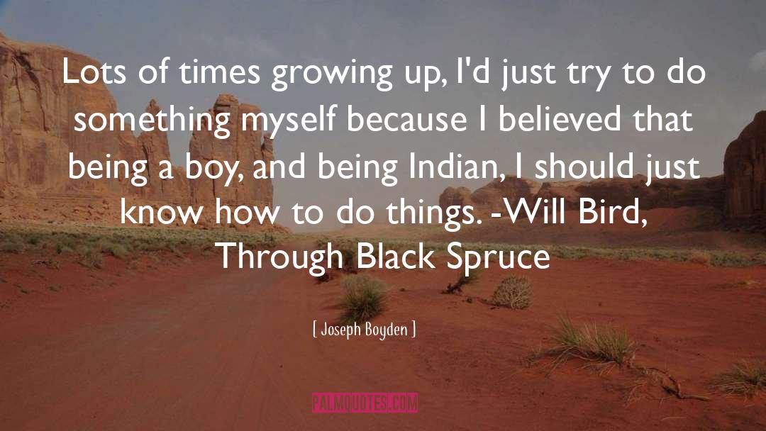 Boy quotes by Joseph Boyden