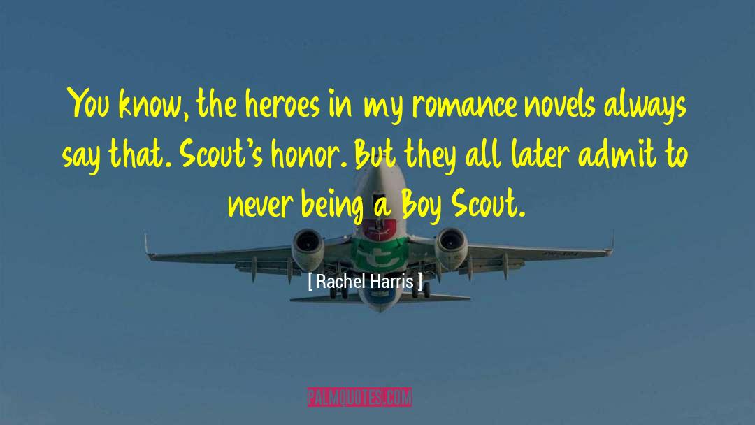 Boy Scout quotes by Rachel Harris