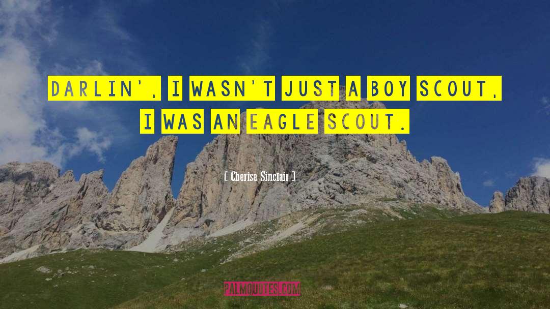 Boy Scout quotes by Cherise Sinclair