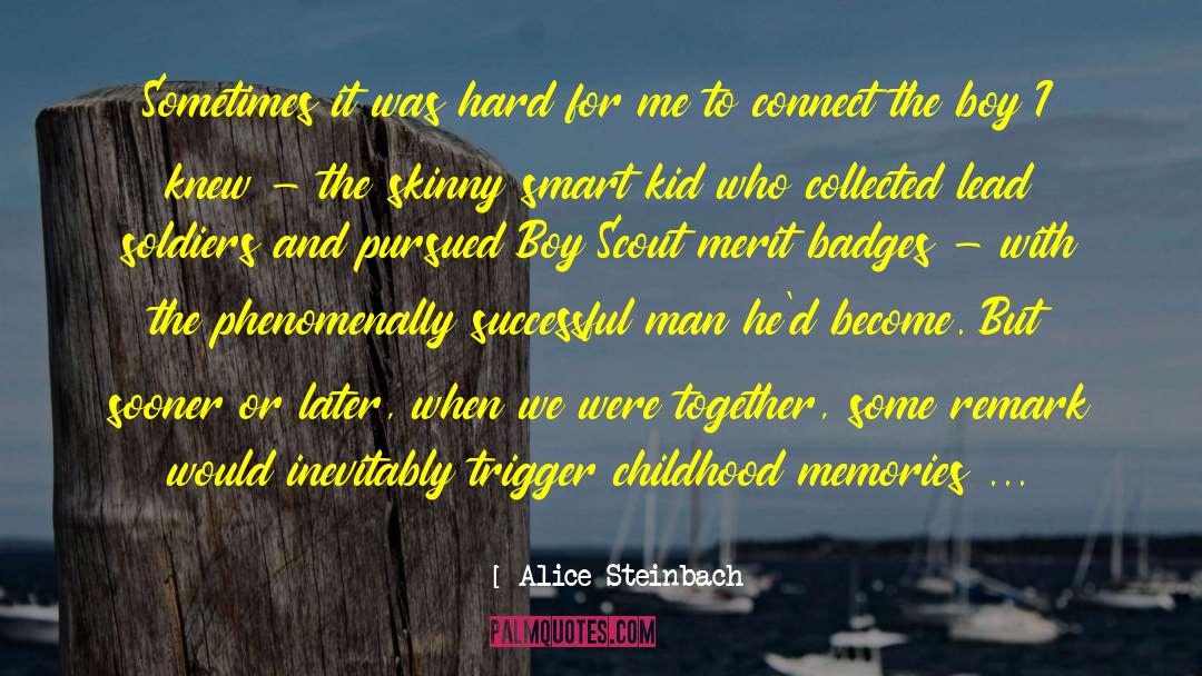 Boy Scout quotes by Alice Steinbach