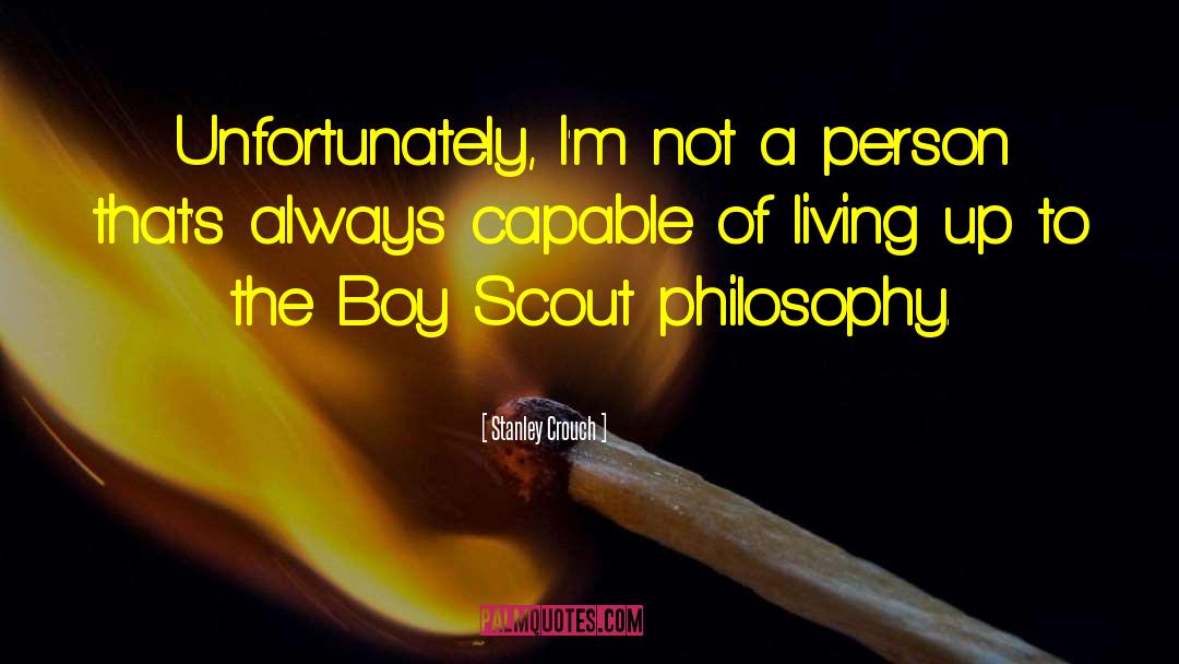 Boy Scout Troop quotes by Stanley Crouch