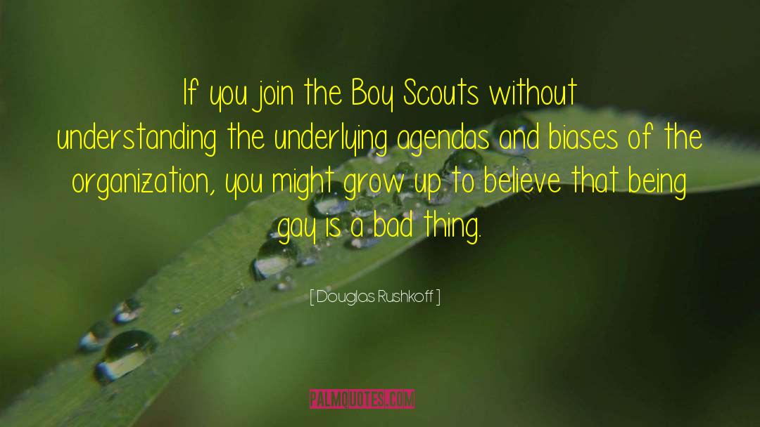 Boy Scouts quotes by Douglas Rushkoff