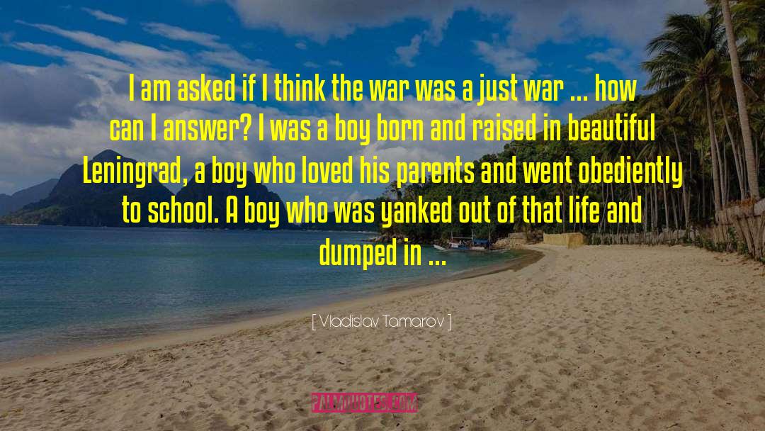 Boy Soldiers quotes by Vladislav Tamarov