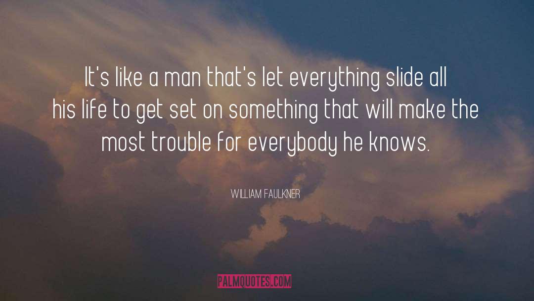 Boy Trouble quotes by William Faulkner