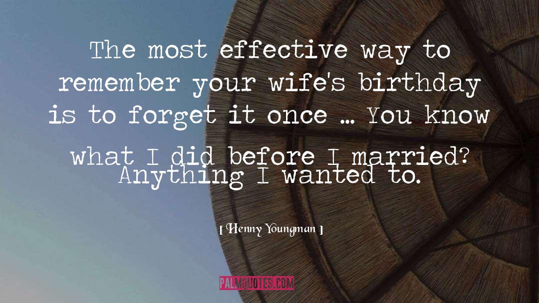 Boy Wife quotes by Henny Youngman