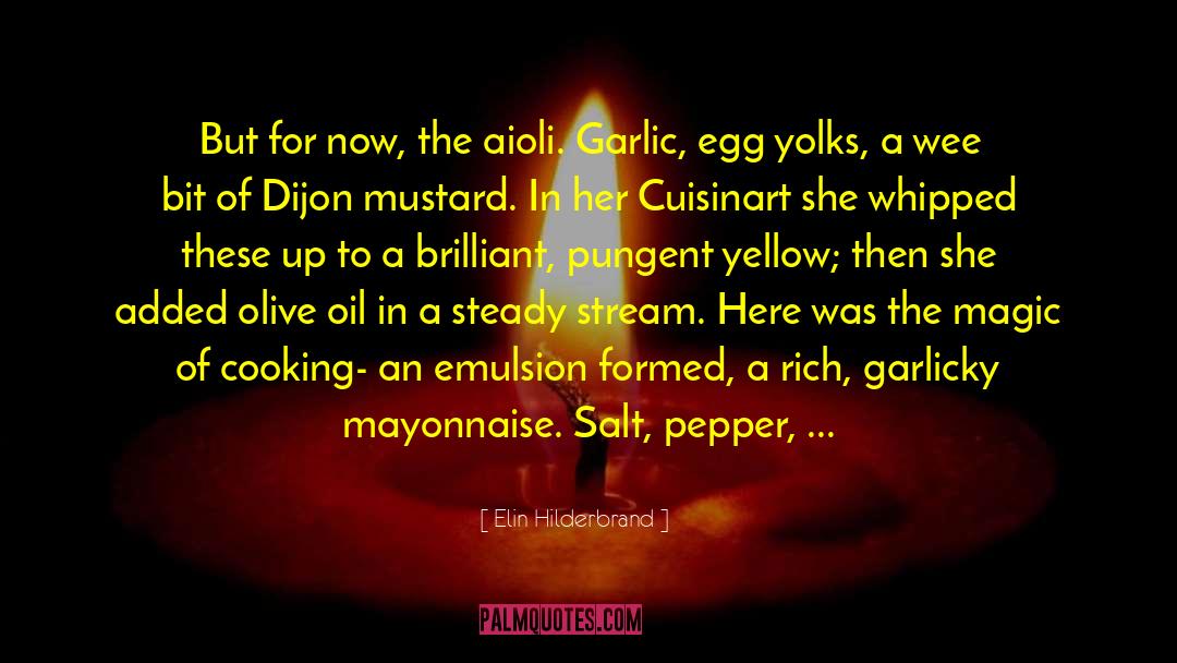 Boyajian Garlic Oil quotes by Elin Hilderbrand