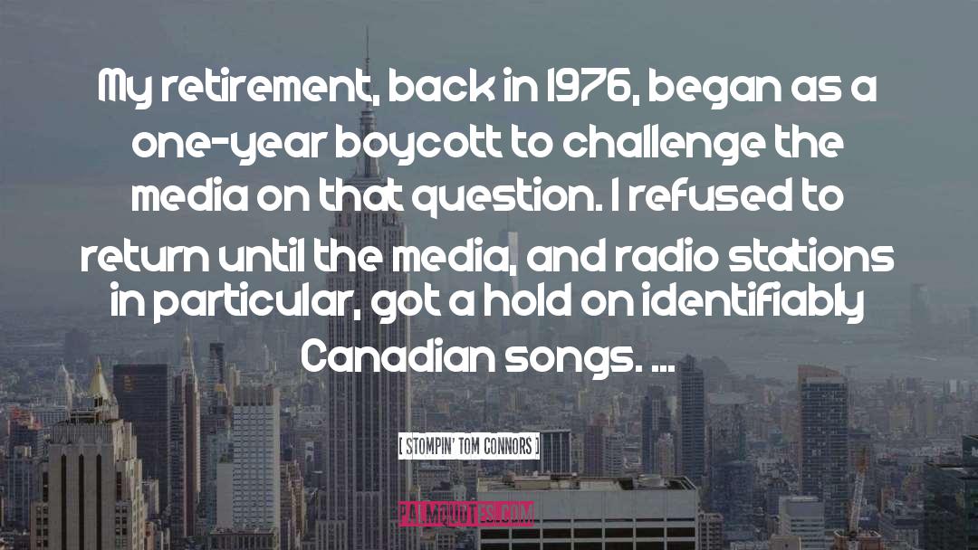 Boycott quotes by Stompin' Tom Connors