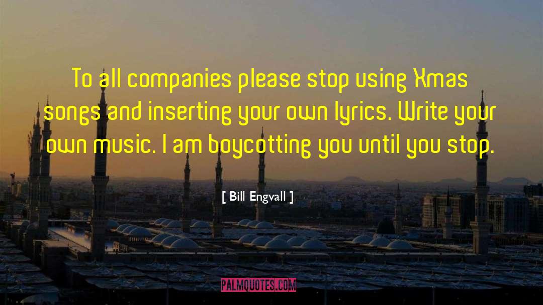 Boycotting quotes by Bill Engvall