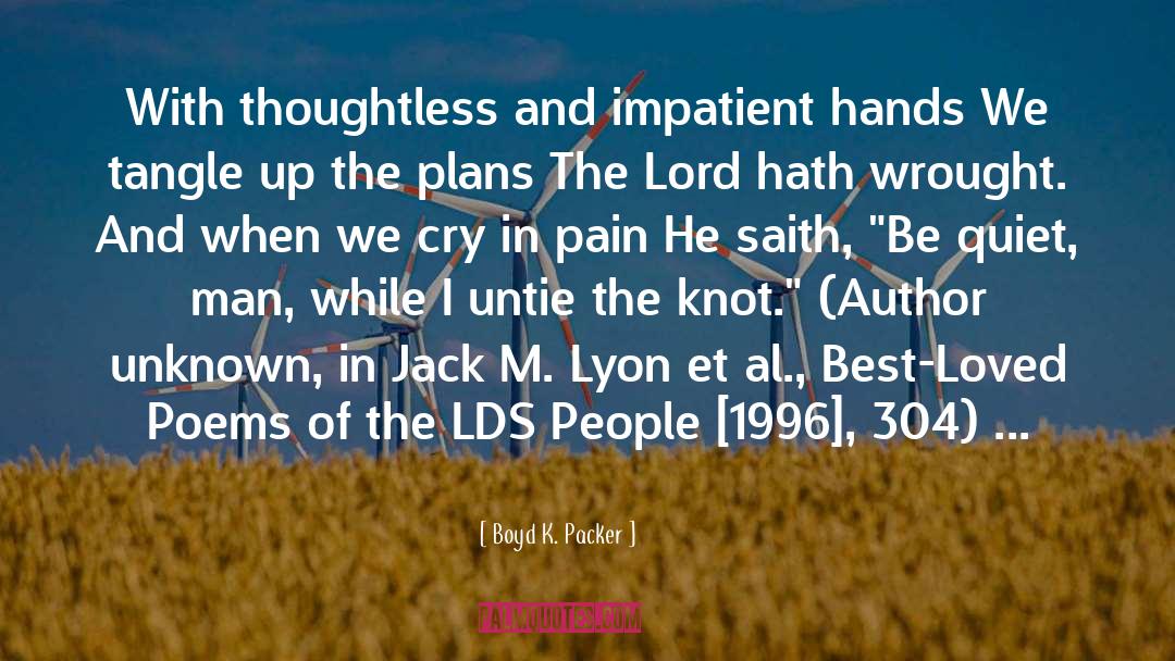 Boyd quotes by Boyd K. Packer