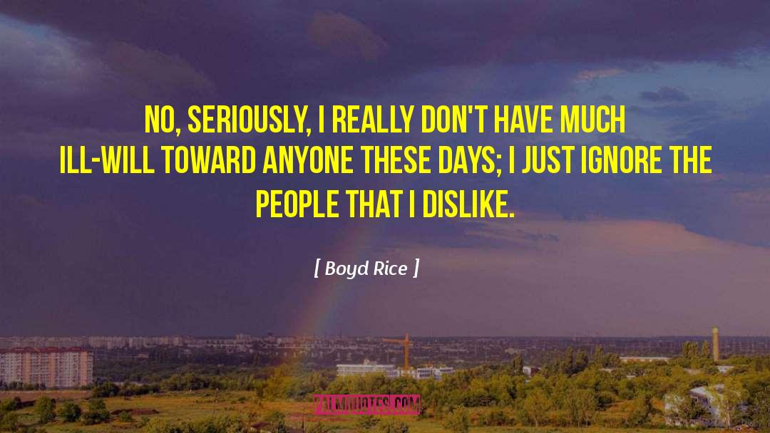 Boyd Rice quotes by Boyd Rice