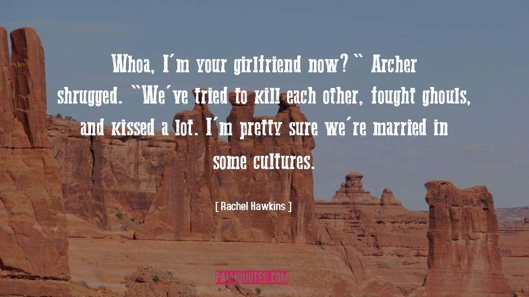 Boyfriend And Girlfriend Eventually quotes by Rachel Hawkins