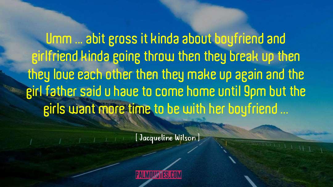 Boyfriend And Girlfriend Eventually quotes by Jacqueline Wilson