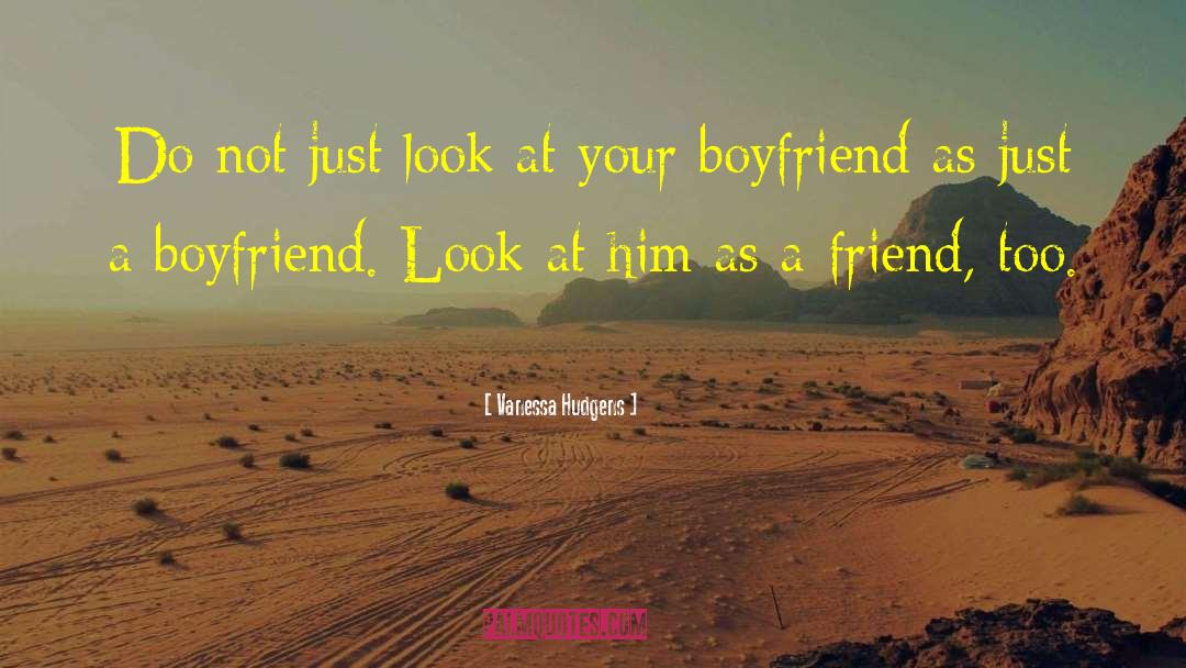 Boyfriend And Girlfriend Eventually quotes by Vanessa Hudgens