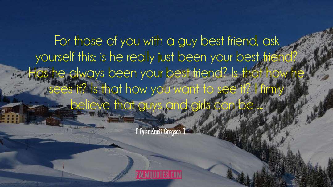 Boyfriend Is Your Best Friend quotes by Tyler Knott Gregson