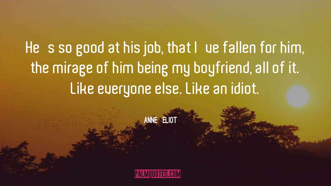 Boyfriend quotes by Anne  Eliot