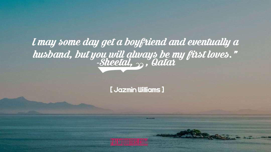 Boyfriend quotes by Jazmin Williams