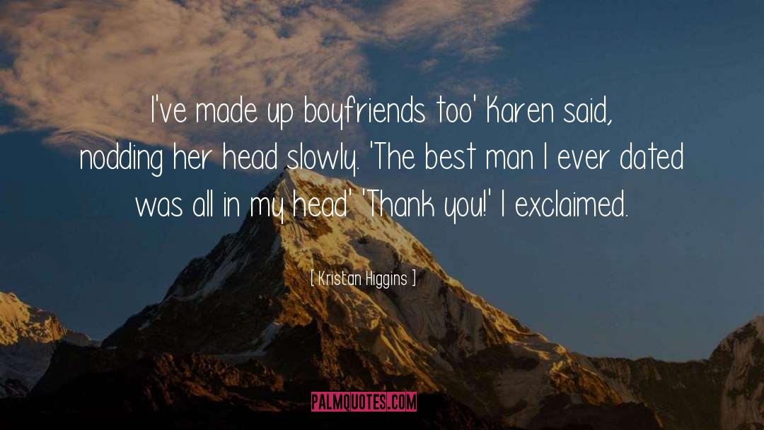 Boyfriends quotes by Kristan Higgins