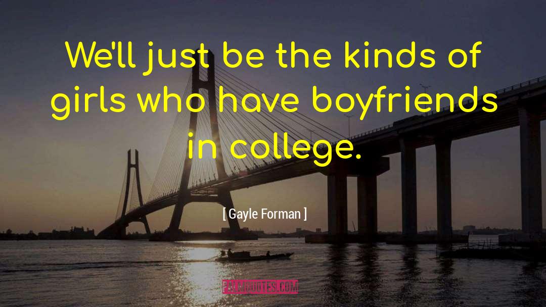 Boyfriends quotes by Gayle Forman