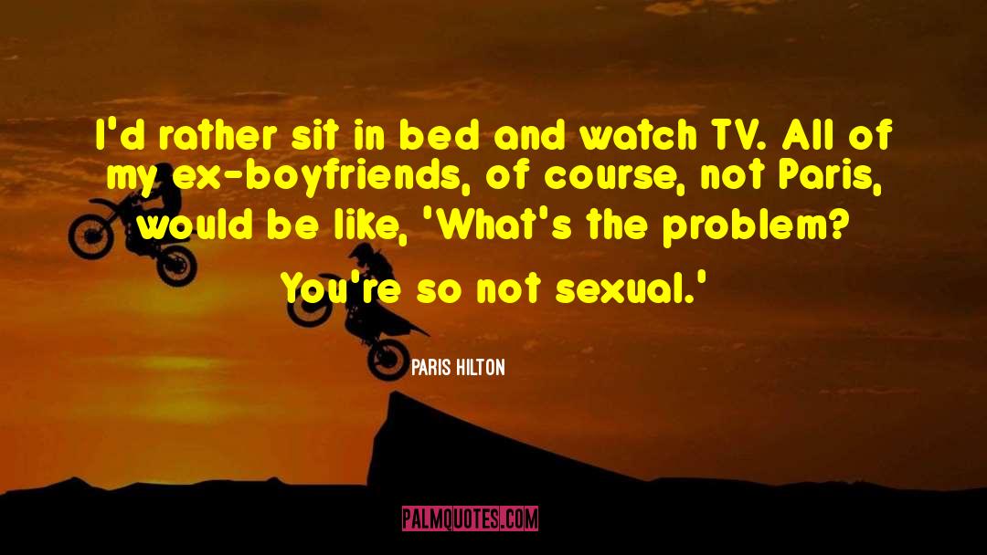 Boyfriends quotes by Paris Hilton