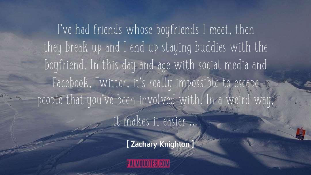 Boyfriends quotes by Zachary Knighton