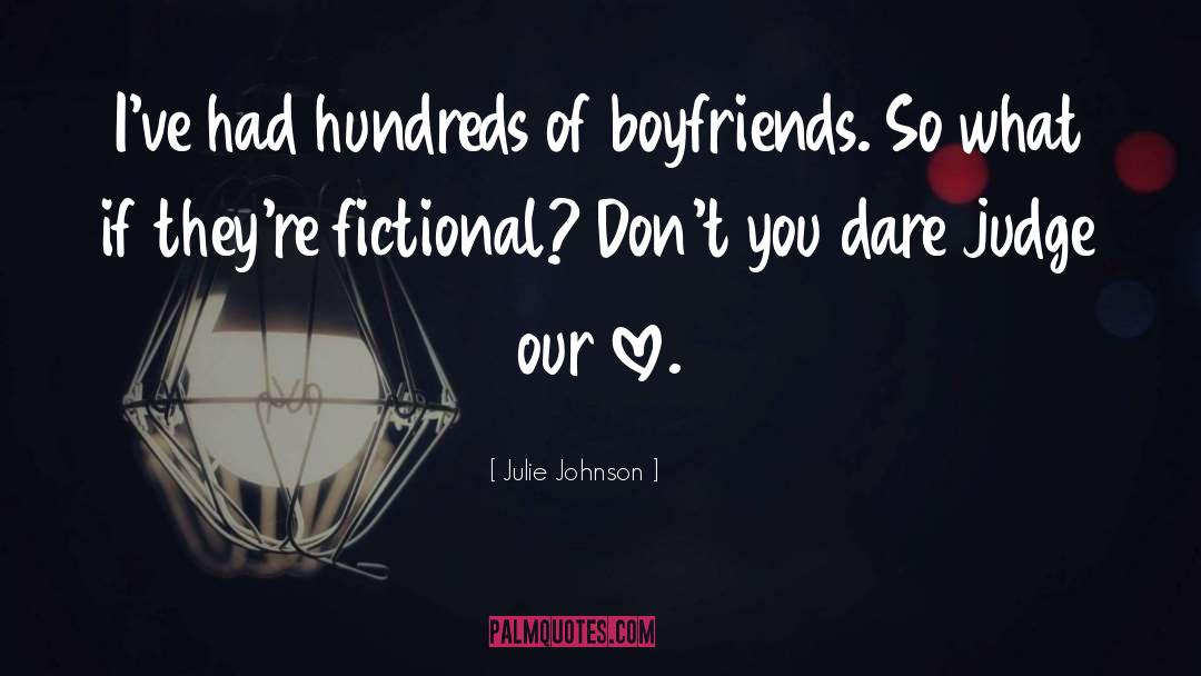 Boyfriends quotes by Julie Johnson