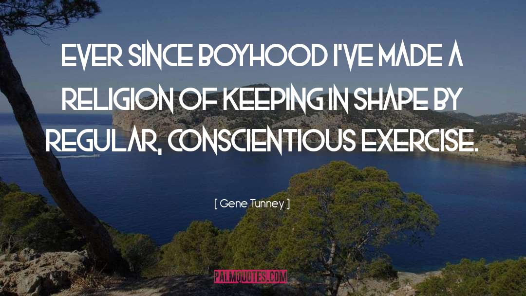 Boyhood quotes by Gene Tunney