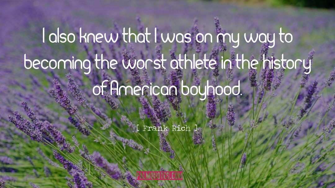 Boyhood quotes by Frank Rich