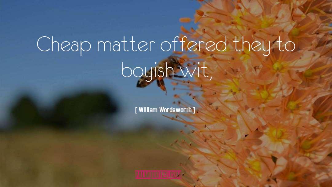 Boyish quotes by William Wordsworth