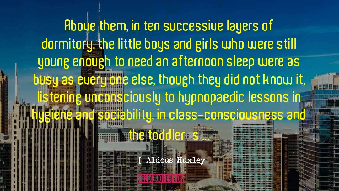 Boys And Girls quotes by Aldous Huxley