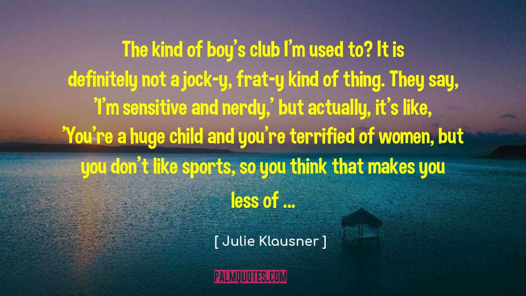 Boys Club quotes by Julie Klausner