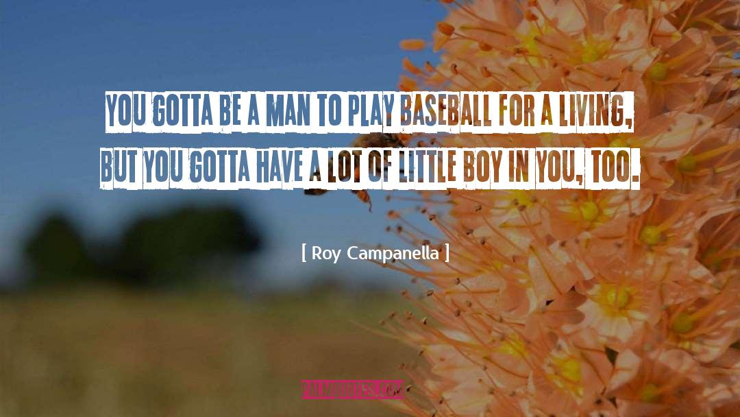 Boys Minds quotes by Roy Campanella