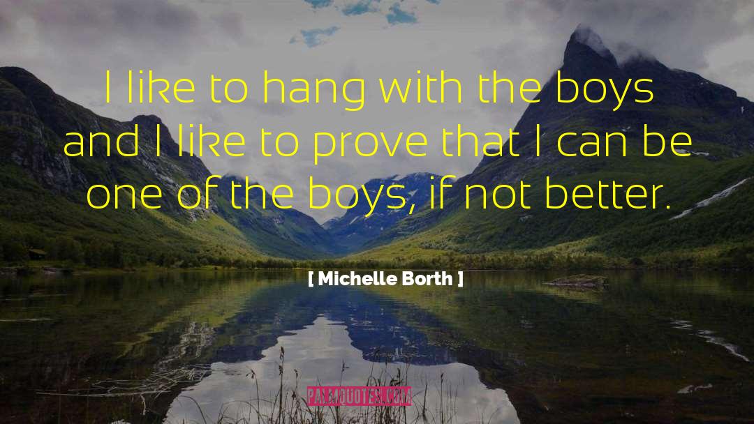 Boys Minds quotes by Michelle Borth