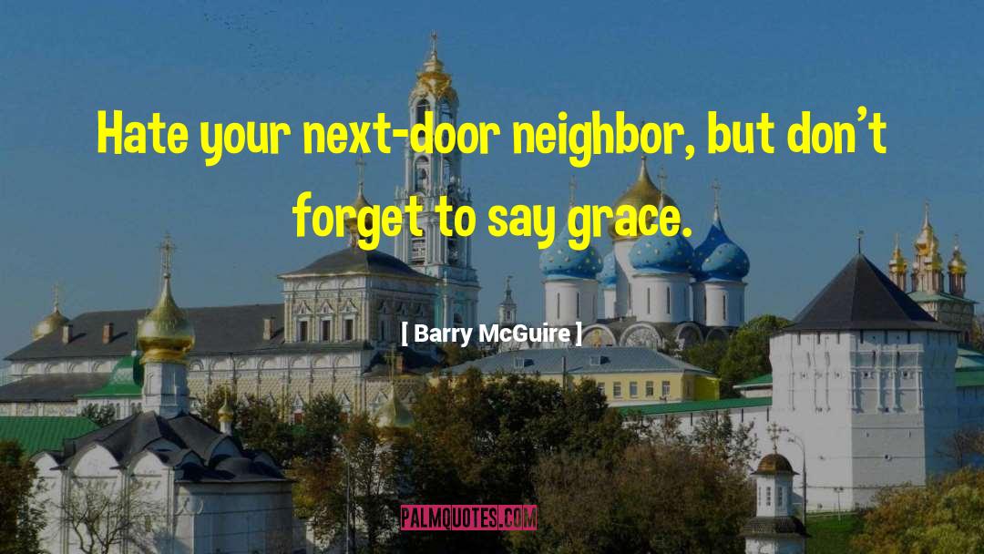 Boys Next Door quotes by Barry McGuire