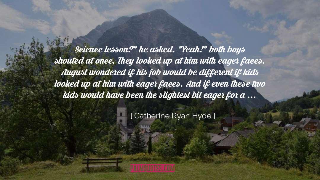 Boys quotes by Catherine Ryan Hyde