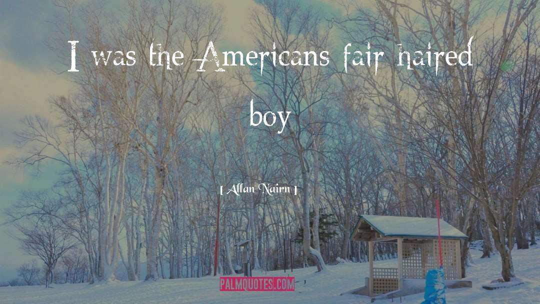 Boys quotes by Allan Nairn