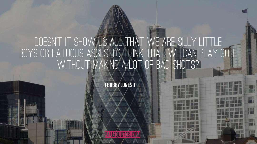 Boys quotes by Bobby Jones