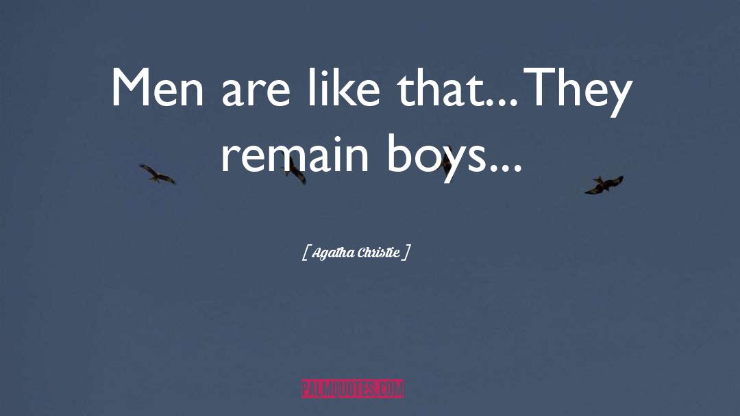 Boys quotes by Agatha Christie