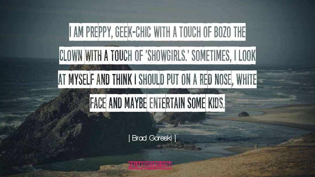 Bozo quotes by Brad Goreski