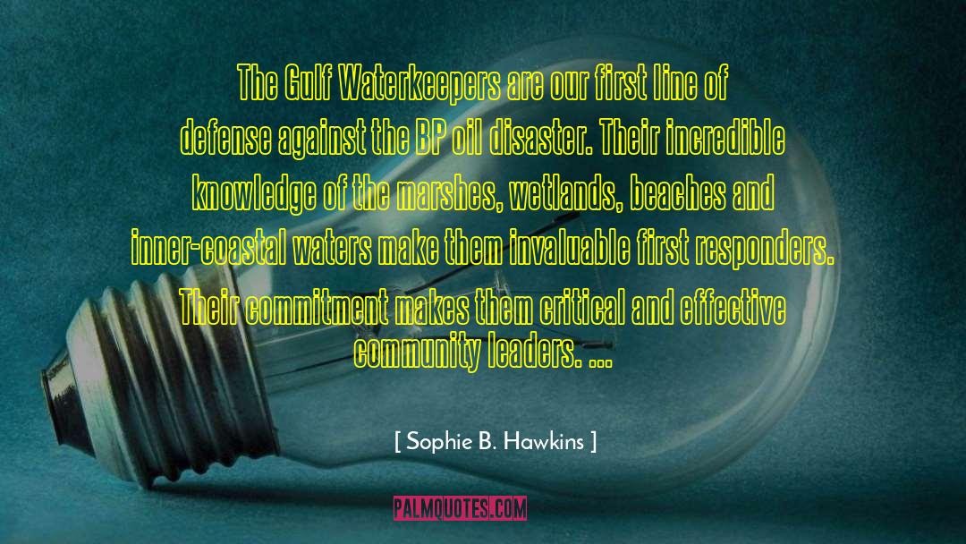 Bp Gulf Of Mexico Oil Spill quotes by Sophie B. Hawkins