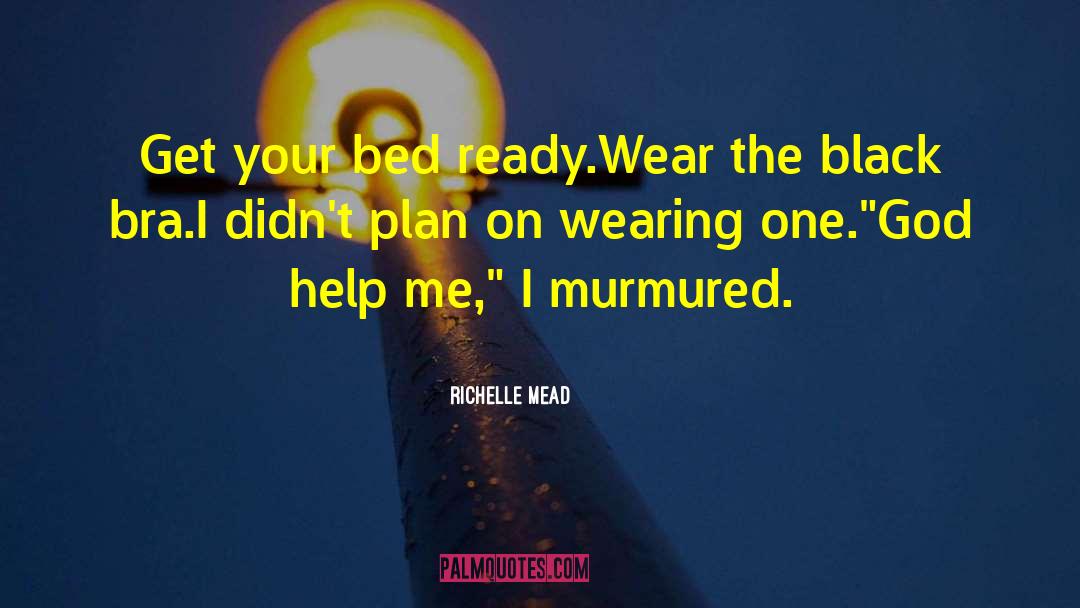 Bra quotes by Richelle Mead